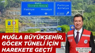 Göcek Tünelinin Denetimi İçin Muğla Büyükşehir Harekete Geçti