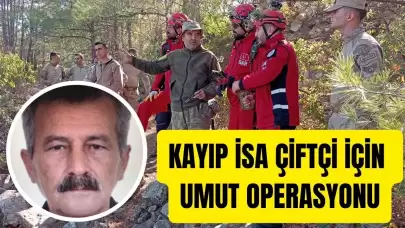 Marmaris’te 10 aydır kayıp olan İsa Çiftçi için son umut